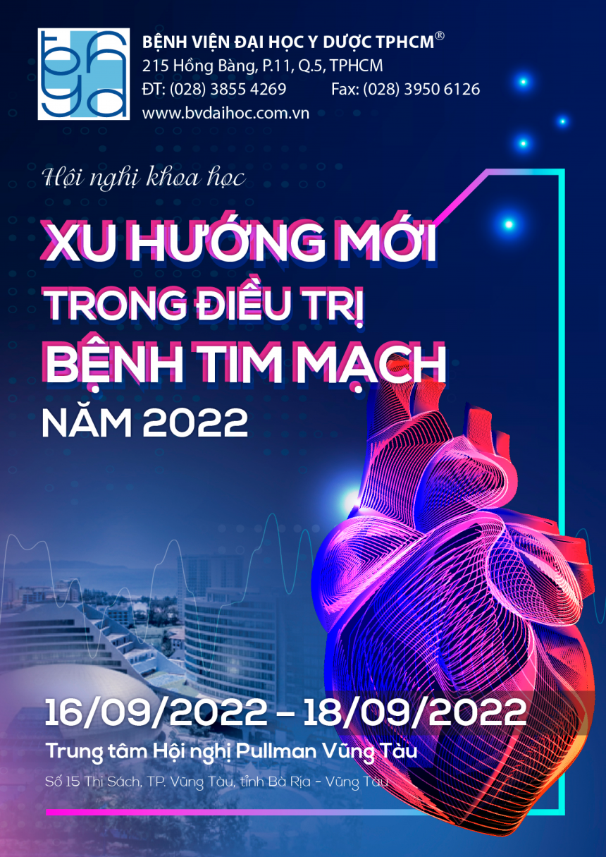 Hội nghị khoa học Xu hướng mới trong điều trị bệnh tim mạch hiên nay năm 2022_Ngày 16-18/9/2022