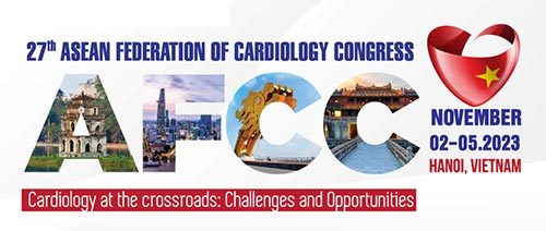 Đại hội lần thứ 27 của Liên đoàn Tim mạch ASEAN phối hợp với Hội nghị khoa học của Hội Tim mạch học Việt Nam