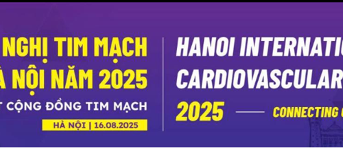 HỘI NGHỊ TIM MẠCH QUỐC TẾ HÀ NỘI 2025 (16.8.2025)