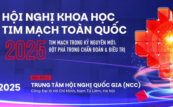 HỘI NGHỊ TIM MẠCH TOÀN QUỐC 2025 (18-19/10/2025)