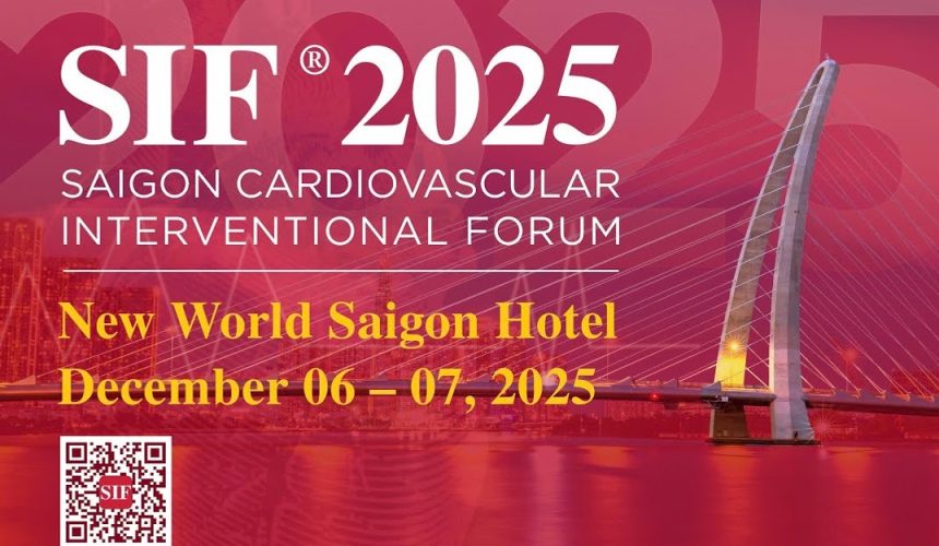 HNKH 2nd Saigon Cardiovascular Interventional Forum (SIF 2025) (06 – 07/12/2025) HNKH 2nd Saigon Cardiovascular Interventional Forum (SIF 2025) (06 – 07/12/2025)