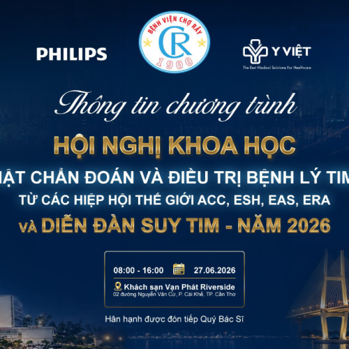HNKH BV Chợ Rẫy – CẬP NHẬT CHẨN ĐOÁN & ĐIỀU TRỊ BỆNH LÝ TIM MẠCH TỪ CÁC HIỆP HỘI THẾ GIỚI ACC, ESH, EAS, ERA VÀ DIỄN ĐÀN SUY TIM – NĂM 2026 (27/6/2026) HNKH BV Chợ Rẫy – CẬP NHẬT CHẨN ĐOÁN & ĐIỀU TRỊ BỆNH LÝ TIM MẠCH TỪ CÁC HIỆP HỘI THẾ GIỚI ACC, ESH, EAS, ERA VÀ DIỄN ĐÀN SUY TIM – NĂM 2026 (27/6/2026)