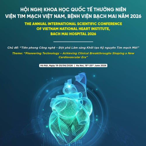 HNKH QUỐC TẾ THƯỜNG NIÊN VIỆN TIM MẠCH VIỆT NAM, BỆNH VIỆN BẠCH MAI NĂM 2026 (19-20/6/206) HNKH QUỐC TẾ THƯỜNG NIÊN VIỆN TIM MẠCH VIỆT NAM, BỆNH VIỆN BẠCH MAI NĂM 2026 (19-20/6/206)