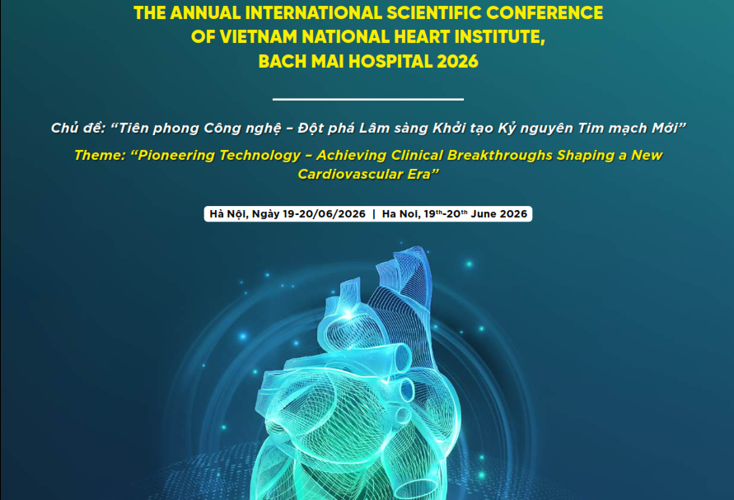 HNKH QUỐC TẾ THƯỜNG NIÊN VIỆN TIM MẠCH VIỆT NAM, BỆNH VIỆN BẠCH MAI NĂM 2026 (19-20/6/206) HNKH QUỐC TẾ THƯỜNG NIÊN VIỆN TIM MẠCH VIỆT NAM, BỆNH VIỆN BẠCH MAI NĂM 2026 (19-20/6/206)