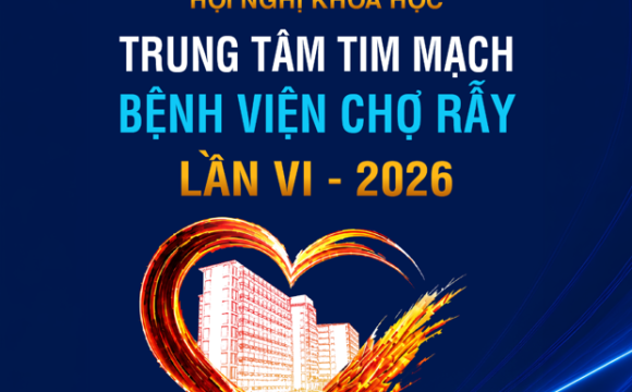 HNKH Trung tâm Tim mạch – Bệnh viện Chợ Rẫy lần VI – Năm 2026 (13/9/2026)