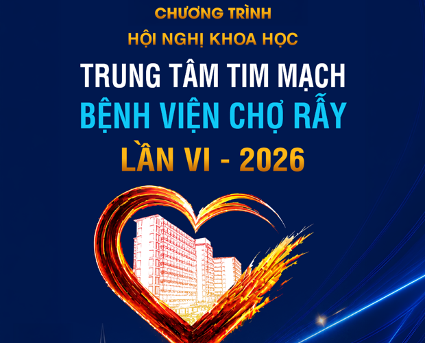 HNKH Trung tâm Tim mạch – Bệnh viện Chợ Rẫy lần VI – Năm 2026 (13/9/2026)